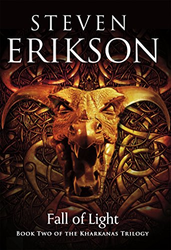 Fall of Light: Book Two of the Kharkanas Trilogy by Steven Erikson