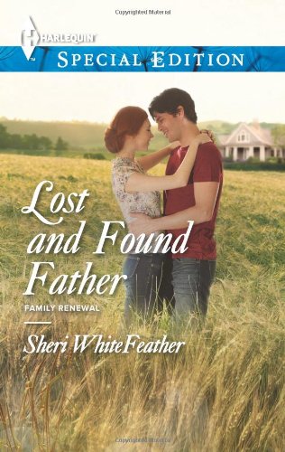Lost and Found Father (Harlequin Special Edition) by Sheri Whitefeather