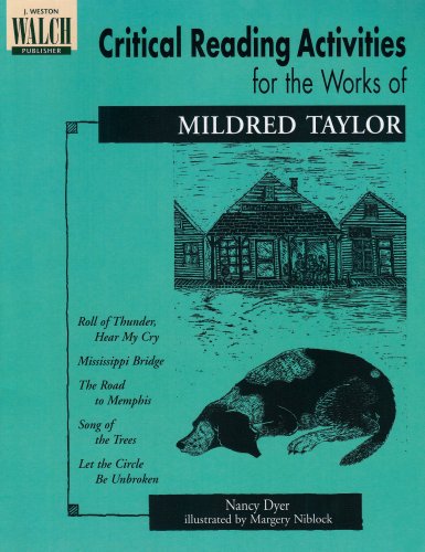 Critical Reading Activities For The Works Of Mildred Taylor: Grades 4-6 by Nancy Dyer