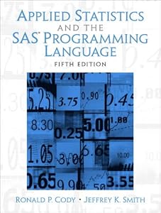 Applied Statistics and the  SAS Programming Language by Ron P. Cody