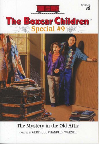 
The Mystery in the Old Attic (Boxcar Children Mystery & Activities Specials #9) (Boxcar Children Special)  by   Gertrude Chandler Warner (Creator)