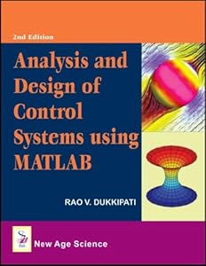 Analysis and Design of Control Systems Using MATLAB by Rao V. Dukkipati