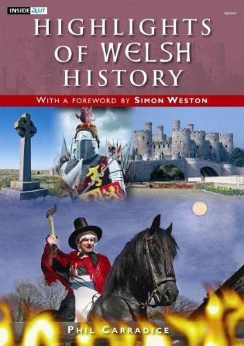 Highlights of Welsh History (Inside Out) by Phil Carradie