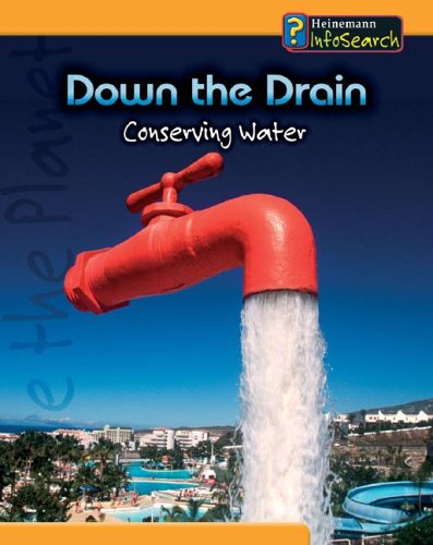 Down The Drain: Conserving Water (You Can Save the Planet) by Chris Oxlade