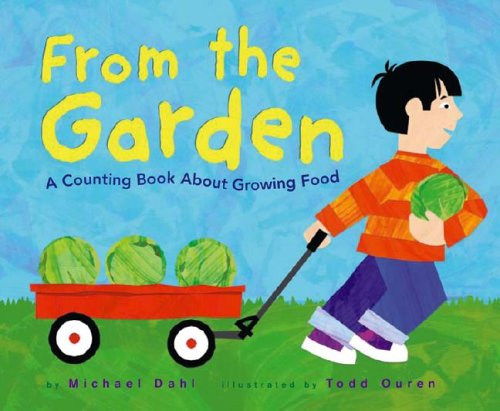 From the Garden: A Counting Book About Growing Food (Know Your Numbers) by Michael Dahl