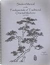 Student Manual on the Fundamentals of Traditional Oriental Medicine