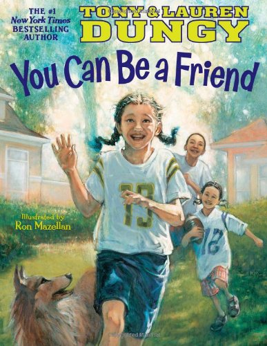 You Can Be a Friend by Tony Dungy