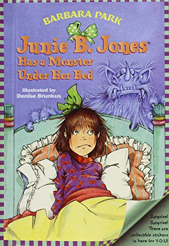 Junie B. Jones Has a Monster Under Her Bed by Barbara Park