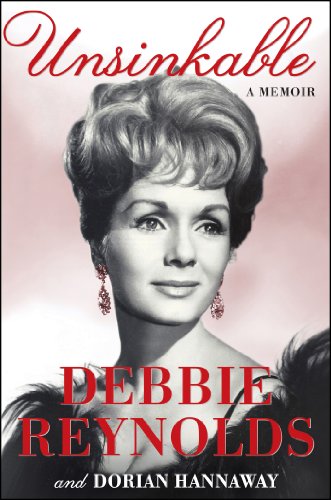 Unsinkable: A Memoir by Debbie Reynolds