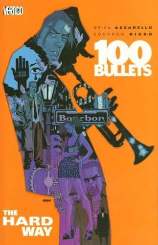100 Bullets Vol. 8: The Hard Way by Brian Azzarello