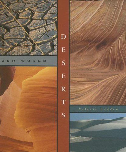 Deserts (Our World) by Valerie Bodden