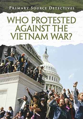 Who Protested Against the Vietnam War? by Richard Spilsbury