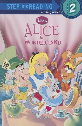 Alice in Wonderland (Disney Alice in Wonderland) (Step into Reading) by Disney Storybook Artists