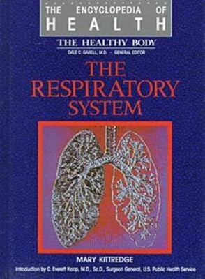 The Respiratory System (Encyclopedia of Health)