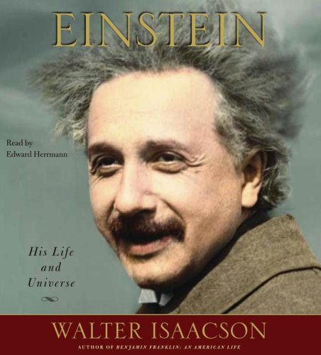 Einstein: His Life and Universe by Walter Isaacson