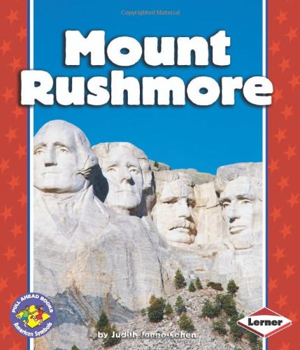 Mount Rushmore (Pull Ahead Books) by Judith Jango-Cohen