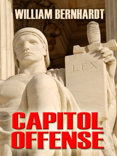 Capitol Offense by William Bernhardt