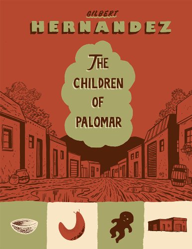 The Children of Palomar by Gilbert Hernandez