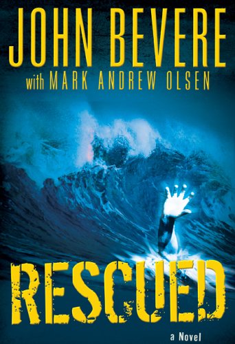 Rescued: A Novel by John Bevere