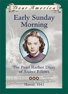 Early Sunday Morning: The Pearl Harbor Diary of Amber Billows, Hawaii 1941