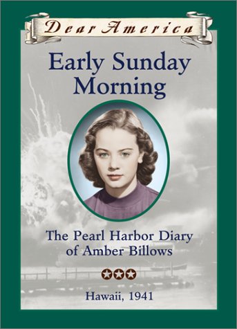 Early Sunday Morning: The Pearl Harbor Diary of Amber Billows, Hawaii 1941 by Barry Denenberg