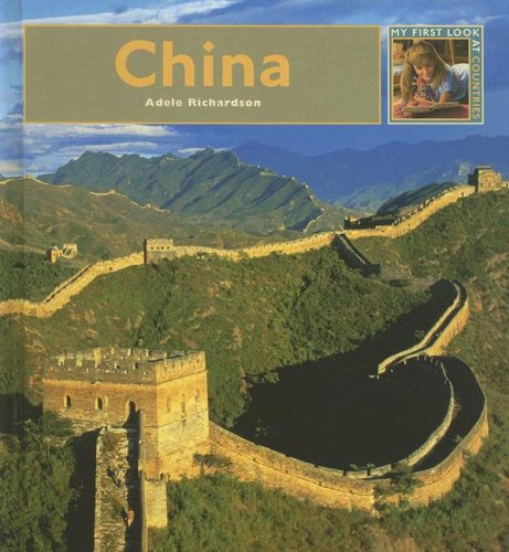 China (My First Look At: Countries) by Adele Richardson