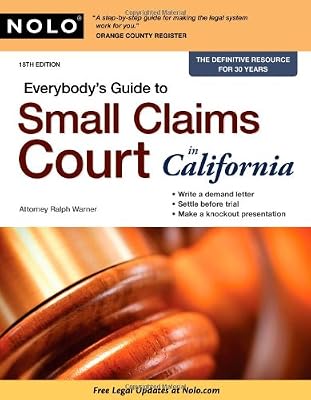 Everybody's Guide to Small Claims Court in California