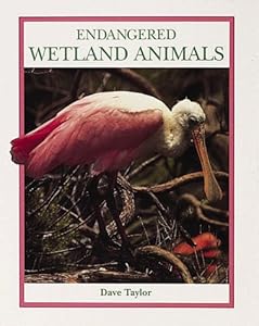 Endangered Wetland Animals (Endangered Animals (Crabtree Paperback))