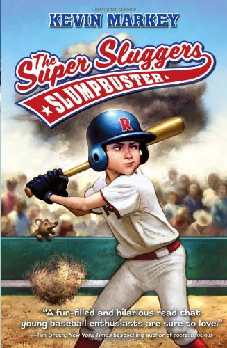 The Super Sluggers: Slumpbuster by Kevin Markey
