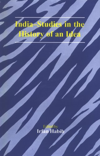 India-Studies in the History of an Idea by Irfan Habib
