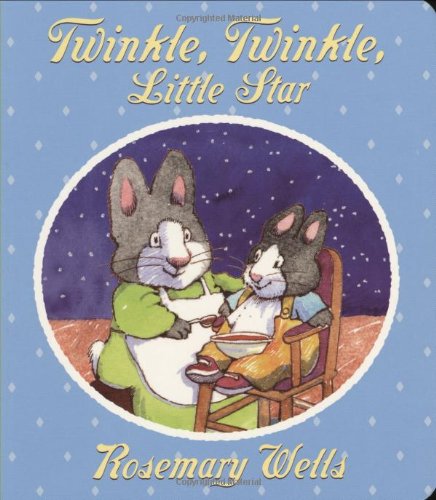 Twinkle, Twinkle Little Star by Rosemary Wells