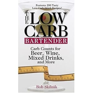 The Low Carb Bartender by Bob Skilnik