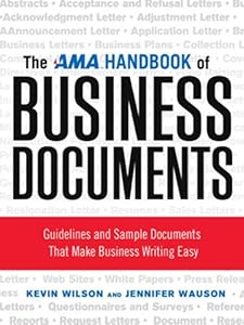 The AMA Handbook of Business Documents: Guidelines and Sample Documents That Make Business Writing Easy