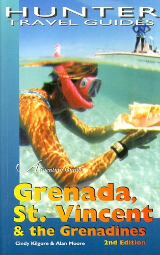 Adventure Guide Grenada, St Vincent & Grenadines (Adventure Guide. Grenada, St. Vincent & the Grenadines) (Adventure Guide. Grenada, St. Vincent & the Grenadines) by Cindy Brown