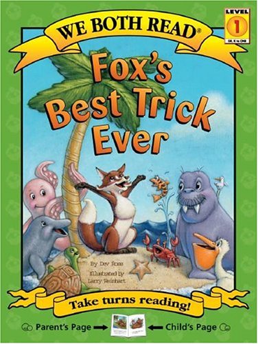 Fox's Best Trick Ever: Level 1 (We Both Read - Level 1) by Larry Reinhart