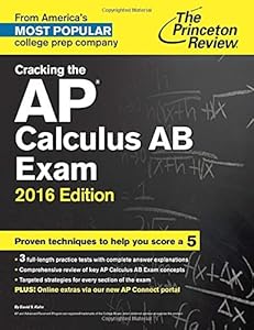 Cracking the AP Calculus AB Exam, 2016 Edition