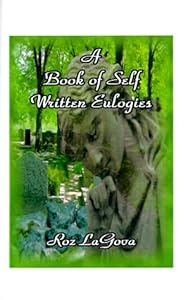 A Book of Self Written Eulogies by Roz Lagova
