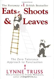 Eats, Shoots & Leaves: The Zero Tolerance Approach to Punctuation