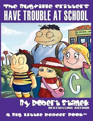 Have Trouble at School (The Bugville Critters #8, Lass Ladybug's Adventures Series) (Bugville Critters: Lass Ladybug's Adventures)