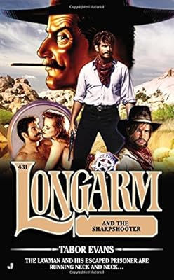 Longarm #431: Longarm and the Sharpshooter