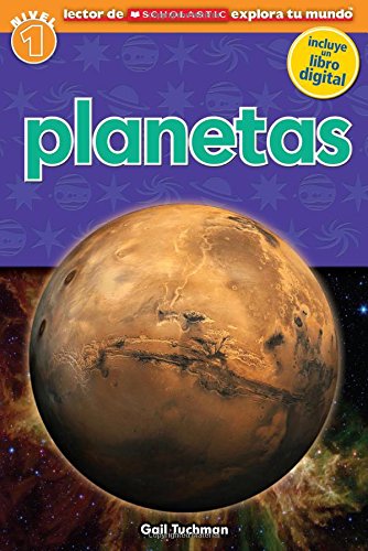 Lector de Scholastic Explora tu Mundo Nivel 1: Planetas: by Gail Tuchman