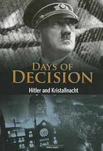 Hitler and Kristallnacht: Days of Decision