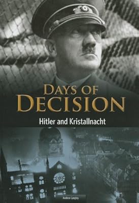Hitler and Kristallnacht: Days of Decision