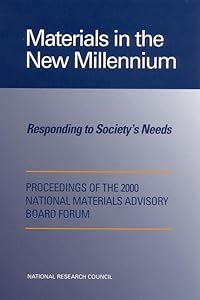 Materials in the New Millennium: Responding to Society's Needs (Nmab-501)