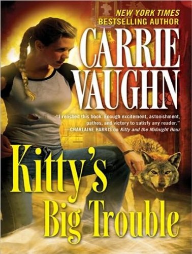Kitty's Big Trouble (Kitty Norville) by Carrie Vaughn