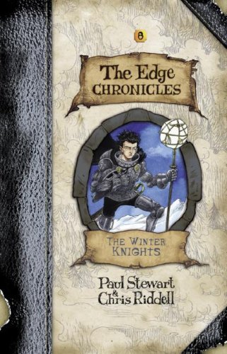 Edge Chronicles 8: The Winter Knights (The Edge Chronicles) by Paul Stewart