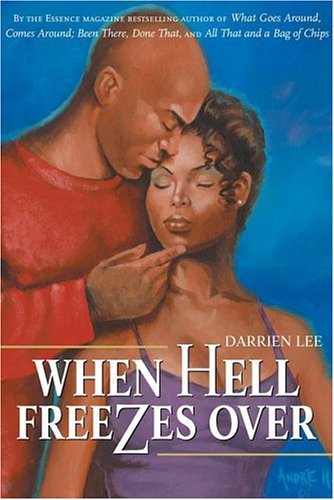 When Hell Freezes Over: A Novel by Darrien Lee