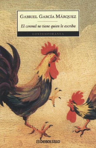 Coronel No Tiene Quien Le Escriba (Spanish Edition) by Gabriel Garcia Marquez
