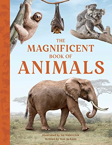 The Magnificent Book of Animals by Tom Jackson