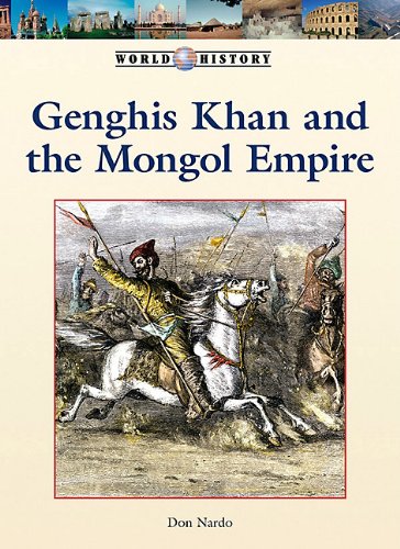 Genghis Khan and the Mongol Empire by Don Nardo